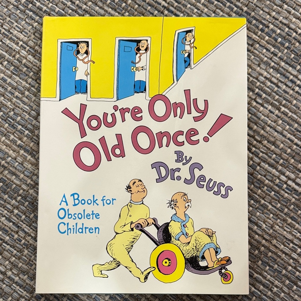 You're Only Old Once! by Dr. Seuss Book